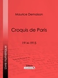  Maurice Demaison et  Henri de Régnier - Croquis de Paris - 1914-1915.
