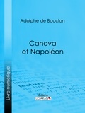 Adolphe de Bouclon et  Ligaran - Canova et Napoléon.
