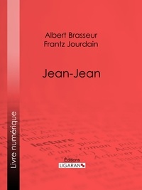  Albert Brasseur et  Frantz Jourdain - Jean-Jean.
