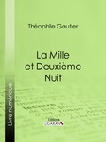  Théophile Gautier et  Louis Jules Gastine - La Mille et Deuxième Nuit.