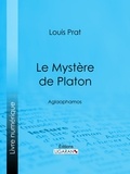 Louis Prat et Charles Renouvier - Le Mystère de Platon - Aglaophamos.