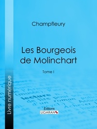  Champfleury et  Ligaran - Les Bourgeois de Molinchart - Tome I.