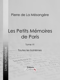 Pierre de La Mésangère et Henri Boutet - Les Petits Mémoires de Paris - Tome VI - Toutes les bohêmes.