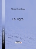 Alfred Assollant et  Ligaran - Le Tigre.