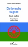 Louis de Gouyon Matignon - Dictionnaire tsigane - Dialecte des Sinté français-tsigane et tsigane-français.