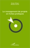Monique Bélanger - Le management de projets en fiches pratiques.