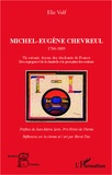 Elie Volf - Michel-Eugène Chevreul (1786-1889) - Un savant doyen des étudiants de France. Des corps gras et de la chandelle à la perception des couleurs.