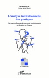 Gilles Monceau - L'analyse institutionnelle des pratiques - Une socio-clinique des tourments institutionnels au Brésil et en France.