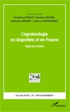 Frédéric Goulet et Danièle Magda - L'agroécologie en Argentine et en France - Regards croisés.