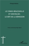 Philippe Mabiala - Le Congo-Brazzaville et son Eglise : le défi de la démission.
