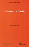 Thierry Laurent - Camus et de Gaulle.