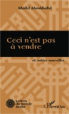 Khalid Aboukhalid - Ceci n'est pas à vendre - Et autres nouvelles.