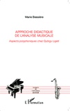 Marie Bessière - Approche didactique de l'analyse musicale - Aspects polyphoniques chez György Ligeti.