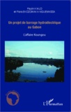 Paulin Kialo et Flora Ekozowaka Nguemassa - Un projet de barrage hydroélectrique au Gabon - L'affaire Koungou.
