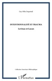 Guy-Félix Duportail - Intentionnalité et trauma - Levinas et Lacan.