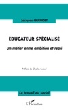 Jacques Queudet - Educateur spécialisé - Un métier entre ambition et repli.