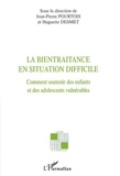 Jean-Pierre Pourtois - La bientraitance en situation difficile. - Comment soutenir des enfants et des adolescents vulnérables.