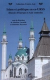 Marlène Laruelle et Sébastien Peyrouse - Islam et politique en ex-URSS (Russie d'Europe et Asie centrale).