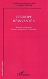 Martin Lawn et Antonio Novoa - L'Europe réinventée - Regards critiques sur l'espace européen de l'éducation.