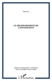 Henri Ey et  Yvonneau - Le déchiffrement de l'inconscient ; Travaux psychanalytiques.