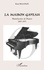 René Beaupain - La maison Gaveau - Manufacture de pianos 1847-1971.