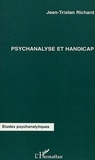 Jean-Tristan Richard - Psychanalyse et handicap.
