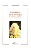 Alain Goulet - Sylvie Germain : oeuvre romanesque - Un monde de cryptes et de fantômes.