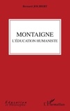 Bernard Jolibert - Montaigne - L'éducation humaniste.