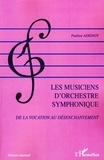 Pauline Adenot - Les musiciens d'orchestre symphonique - De la vocation au désenchantement.