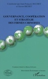 Xavier Richet et Jean-François Huchet - Gouvernance, coopération et stratégie des firmes chinoises.