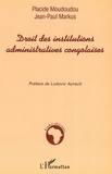 Placide Moudoudou et Jean-Paul Markus - Droit des institutions administratives congolaises.