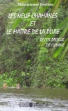 Mauricienne Fortino - Les neuf chamanes et le maitre de la pluie - Récits palikur de Guyane.