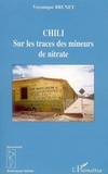 Véronique Brunet - Chili - Sur les traces des mineurs de nitrate.