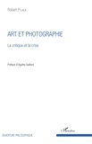 Robert Pujade - Art et photographie - La critique et la crise.