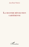 Jean-René Vernes - La seconde révolution cartésienne.