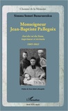 Simona Somsri Bunarunraksa - Monseigneur Jean-Baptiste Pallegoix - Ami du roi du Siam, imprimeur et écrivain (1805-1862).