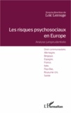 Loïc Lerouge - Les risques psychosociaux en Europe - Analyse jurisprudentielle.