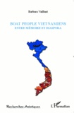 Barbara Vaillant - Boat people vietnamiens - Entre mémoire et diaspora.