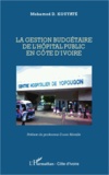 Mohamed D. Kouyaté - La gestion budgétaire de l'hôpital public en Côte d'Ivoire.