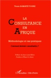 Ténin Diabaté Touré - La consultance en Afrique - Méthodologie et cas pratiques-Comment devenir consultant(e) ?.