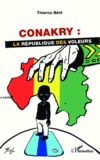 Thierno Bah - Conakry : la République des voleurs.