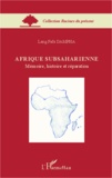 Lang Fafa Dampha - Afrique subsaharienne - Mémoire, histoire et réparation.