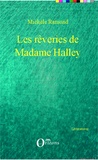 Michèle Ramond - Les rêveries de Madame Halley.
