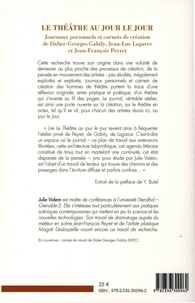 Le théâtre au jour le jour. Journaux personnels et carnets de création de Didier-Georges Gabily, Jean-Luc Lagarce et Jean-François Peyret