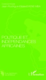 Jean-Rodrigue-Elisée Eyene Mba - Politique et indépendances africaines.
