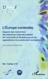 Martial Libera - Cahiers de fare N° 8 : L'Europe contestée - Aspects des recherches des historiens internationalistes de l'université de Strasbourg sur les oppositions à la construction européenne.