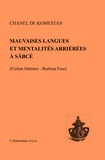Chanel de Komestan - Mauvaises langues et mentalités arriérées a sâbcé - (Fiction littéraire - Burkina Faso).