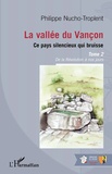Philippe Nucho-Troplent - La vallée du Vançon, ce pays silencieux qui bruisse - Tome 2, de la révolution à nos jours.