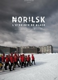 François-Xavier Destors - Norilsk - L'étreinte de glace. 1 DVD