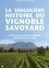 Films Cendrane - La singulière histoire du vignoble savoyard. 1 DVD
